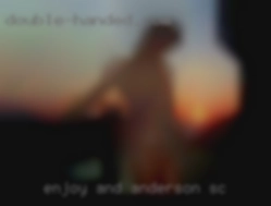Enjoy and seeks new Anderson, SC experiences.