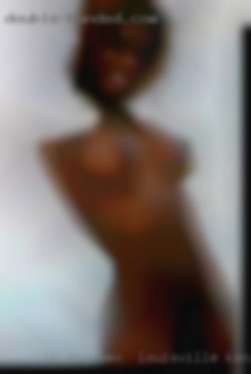 I'm sex in Louisville, Kentucky any easy  going gentleman.